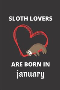 SLOTH LOVERS ARE BORN IN january