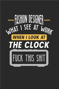 Fashion Designer What I See At Work