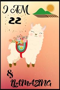 I Am 22 & LLamazing