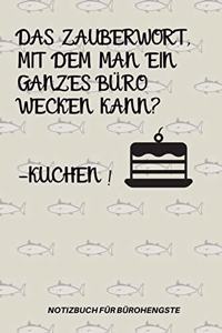 Das Zauberwort, Mit Dem Man Ein Ganzes Büro Wecken Kann? -Kuchen!