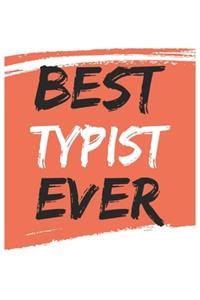 Best typist Ever typists Gifts typist Appreciation Gift, Coolest typist Notebook A beautiful