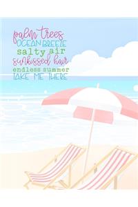 Palm Trees Ocean Brreeze Salty Air Sunkissed Hair Endless Summer Take Me There