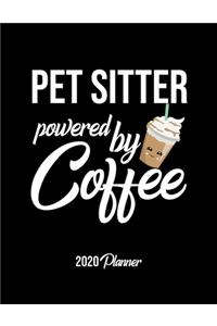 Pet Sitter Powered By Coffee 2020 Planner