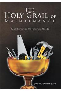 The Holy Grail Maintenance