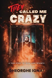 They Called Me Crazy