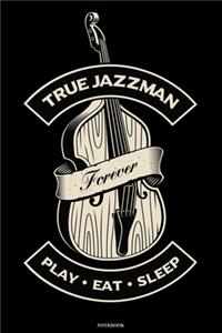 True Jazzman Play Eat Sleep Notebook