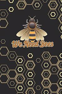 We Need Bees