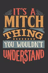 Its A Mitch Thing You Wouldnt Understand