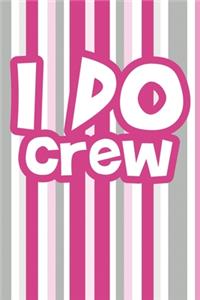 I Do Crew