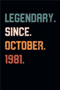 Blank Lined Journal, Notebook, Diary, Planner - Legendary Since October 1981 - 38th Birthday Gift For 38 Years Old Men and Women born in October