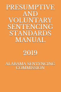 Presumptive and Voluntary Sentencing Standards Manual 2019