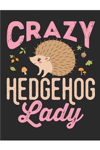 Crazy Hedgehog Lady