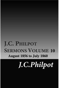 J.C. Philpot Sermons, Volume 10