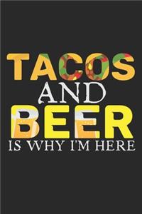 Tacos And Beer Is Why I'm Here