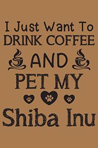 I just want to drink coffee and pet my Shiba Inu