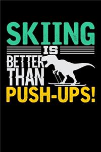 Skiing Is Better Than Push-Ups