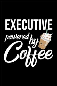 Executive Powered by Coffee