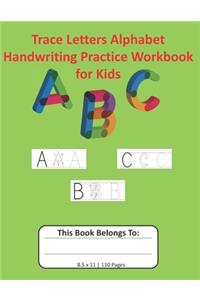 Trace Letters Alphabet Handwriting Practice Workbook for Kids