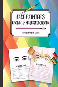 Face Painter's Crown & Mask Sketchbook with design detail charts