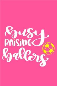 Busy Raising Ballers