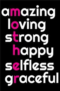 Amazing Loving Strong Happy Selfless Graceful