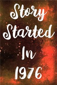 Story Started In 1976