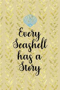 Every Seashell Has A Story