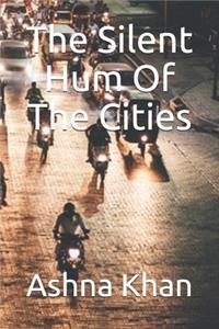 Silent Hum Of The Cities