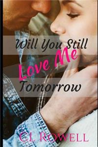 Will You Still Love Me Tomorrow