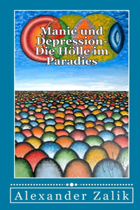 Manie und Depression- Die Hölle im Paradies
