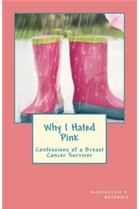 Why I Hated Pink