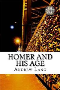 Homer and His Age