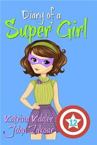 Diary of a Super Girl - Book 12