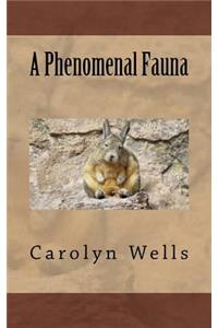 A Phenomenal Fauna