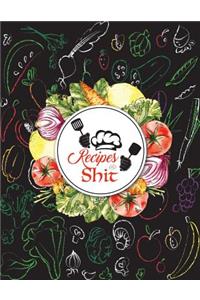 Recipes and Shit