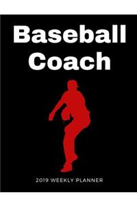 Baseball Coach 2019 Weekly Planner