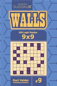 Sudoku Walls - 200 Logic Puzzles 9x9 (Volume 9)