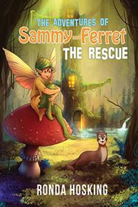 The Adventures of Sammy and Ferret The Rescue