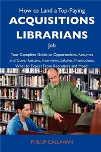 How to Land a Top-Paying Acquisitions Librarians Job