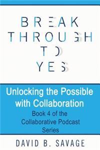 Unlocking the Possible with Collaboration