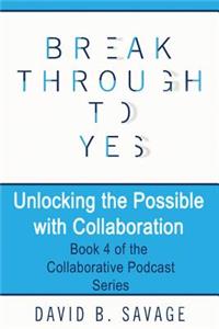 Unlocking the Possible with Collaboration