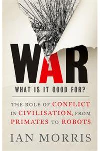 War: What Is It Good For?