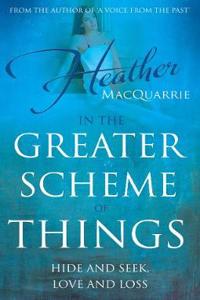 In the Greater Scheme of Things