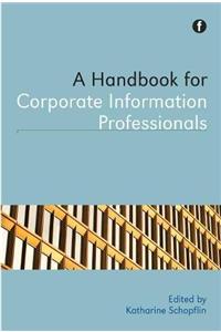 A Handbook for Corporate Information Professionals