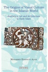 Origins of Visual Culture in the Islamic World