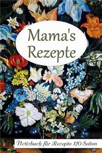 Mama's Rezepte Notizbuch Für Rezepte 120 Seiten