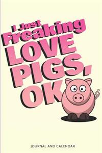 I Just Freaking Love Pigs, Ok
