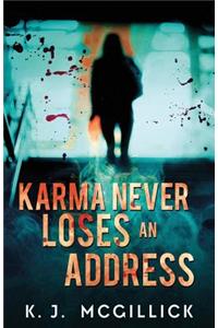 Karma Never Loses An Address