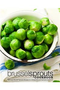Brussel Sprouts Cookbook