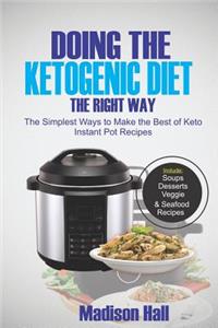 Doing the Ketogenic Diet the Right Way